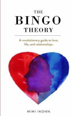 The Bingo Theory: A revolutionary guide to love, life, and relationships. - Ikonn, Mimi