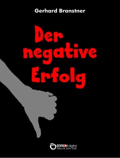 Der negative Erfolg (eBook, PDF) - Branstner, Gerhard
