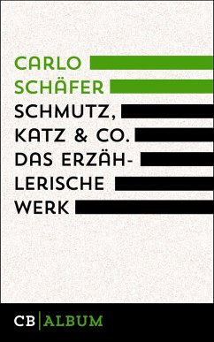 Schmutz, Katz und Co. Das erzählerische Werk (eBook, ePUB) - Schäfer, Carlo