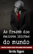 As frases dos maiores idiotas do... - Bild 1