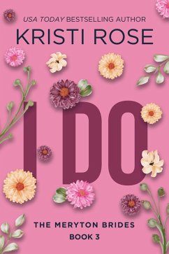 I Do: The Meryton Brides (A Modern Pride and Prejudice Retelling, #3) (eBook, ePUB) - Rose, Kristi