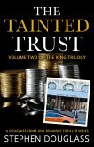 The Tainted Trust (The King Trilogy) (eBook, ePUB) The Tainted Trust (The King Trilogy) (eBook, ePUB)