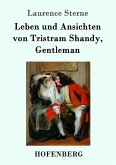 Leben und Ansichten von Tristram Shandy, Gentleman Leben und Ansichten von Tristram Shandy, Gentleman