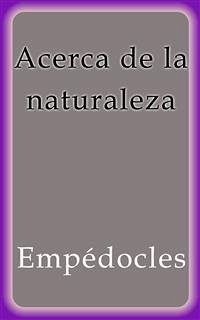 Acerca de la naturaleza (eBook, ePUB) - Empédocles