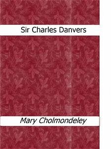 Sir Charles Danvers (eBook, ePUB) - Cholmondeley, Mary