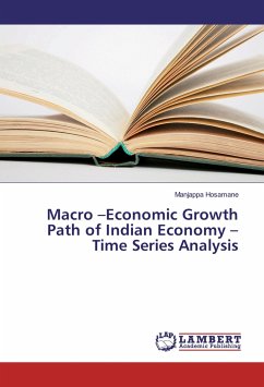 Macro ¿Economic Growth Path of Indian Economy ¿ Time Series Analysis - Hosamane, Manjappa