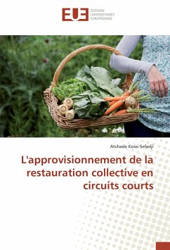 L'approvisionnement de la restauration collective en circuits courts - Kossi Sefadji, Atchade