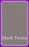 The adventures of Huckleberry Finn (eBook, ePUB)