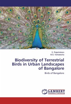 Biodiversity of Terrestrial Birds in Urban Landscapes of Bangalore - Rajashekara, S.;Venkatesha, M. G.
