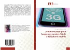 Communication pour l'usage des services 3G de la téléphonie mobile