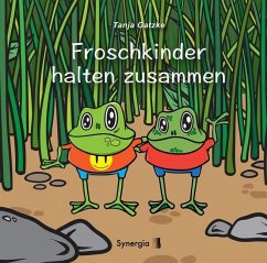 Froschkinder halten zusammen - Gatzke, Tanja