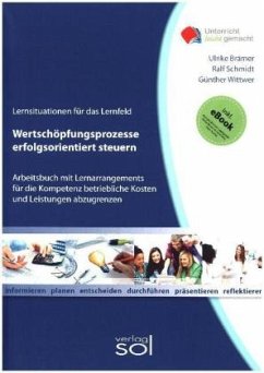 Lernfeld: Wertschöpfungsprozesse erfolgsorientiert steuern - Brämer, Ulrike;Schmidt, Ralf;Wittwer, Günther