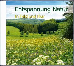Entspannung Natur - In Feld und Flur - Dingler, Karl-Heinz