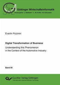 Digital Transformation of Business. Understanding this Phenomenon in the Context of the Automotive Industry - Piccinini, Everlin