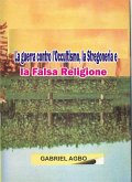 La guerra contro l'Occultismo, la Stregoneria e la Falsa Religione (eBook, ePUB) La guerra contro l'Occultismo, la Stregoneria e la Falsa Religione (eBook, ePUB)