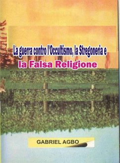 Cover La guerra contro l'Occultismo, la Stregoneria e la Falsa Religione (eBook, ePUB)