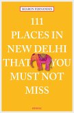 111 Places in New Delhi that you must not miss (eBook, ePUB)