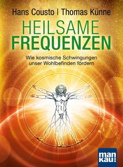 Heilsame Frequenzen (eBook, ePUB) - Cousto, Hans; Künne, Thomas