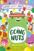 Super Happy Party Bears: Going Nuts (eBook, ePUB)