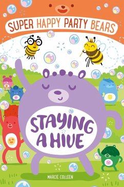 Cover Super Happy Party Bears: Staying a Hive (eBook, ePUB)