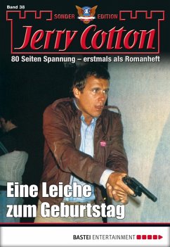 Eine Leiche zum Geburtstag / Jerry Cotton Sonder-Edition Bd.38 (eBook, ePUB) - Cotton, Jerry