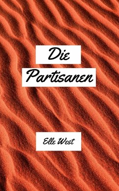 Die Partisanen (eBook, ePUB) - West, Elle