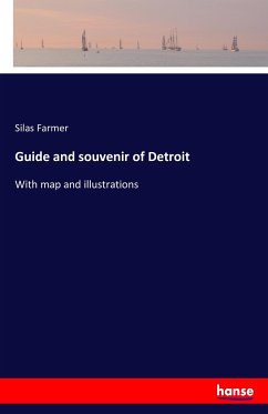 Guide and souvenir of Detroit - Farmer, Silas