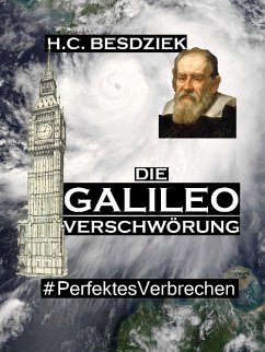 Die Galileo Verschwörung (eBook, ePUB) - Besdziek, H.C.