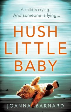 Hush Little Baby (eBook, ePUB) - Barnard, Joanna Hush Little Baby (eBook, ePUB) - Barnard, Joanna