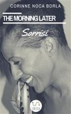 The Morning Later Sorrisi (eBook, ePUB)