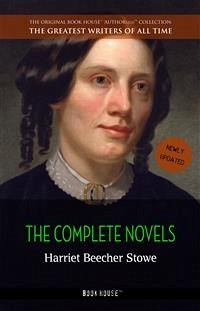 Harriet Beecher Stowe: The Complete Novels (eBook, ePUB) - Beecher Stowe, Harriet