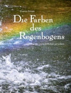 Die Farben des Regenbogens - Fischer, Claudia