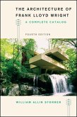 The Architecture of Frank Lloyd Wright, Fourth Edition