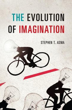 The Evolution of Imagination - Asma, Stephen T
