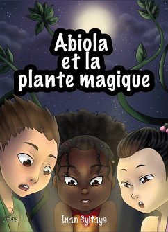 Abiola et la plante magique - Eyitayo, Iman