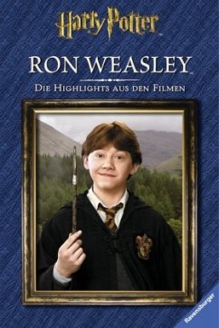 Harry Potter. Die Highlights aus den Filmen. Ron Weasley - Baker, Felicity