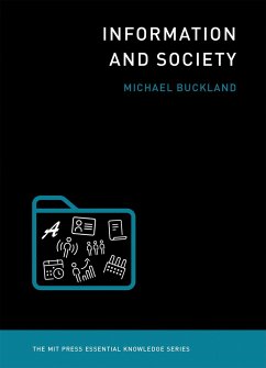 Information and Society - Buckland, Michael (Professor Emeritus and Co-Director, Electronic Cu