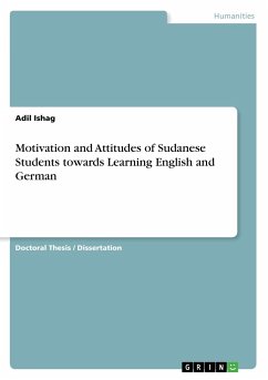 Motivation and Attitudes of Sudanese Students towards Learning English and German - Ishag, Adil