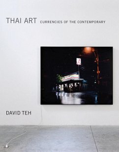 Thai Art: Currencies of the Contemporary - Teh, David