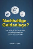 Nachhaltige Geldanlage? Eine empirische Untersuchung zur Anlagebereitschaft deutscher Privatanleger
