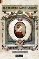 Bilinmeyen Bir Kadinin Mektubu - Zweig, Stefan