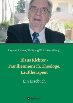Klaus Richter - Familienmensch, Theologe, Lauftherapeut - Richter, Raphael;Weber, Alexander;Richter, Oliver