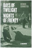 Days of Twilight, Nights of Frenzy - A Memoir; .