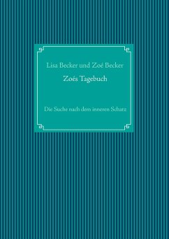 Zoés Tagebuch - Becker, Zoé;Becker, Lisa