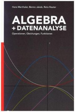 Algebra und Datenanalyse (Print inkl. eLehrmittel) - Jakob, Benno;Reuter, Reto;Marthaler, Hans