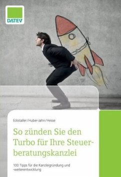 So zünden Sie den Turbo für Ihre Steuerberatungskanzlei - Hesse, Thorsten;Huber-Jahn, Ingrid;Eckstaller, Claudia