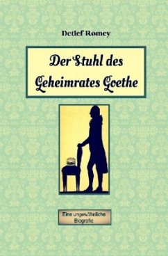 Der Stuhl des Geheimrates Goethe - Romey, Detlef