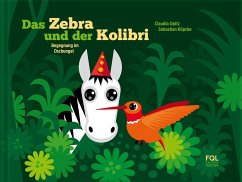 Das Zebra und der Kolibri - Opitz, Claudia;Köpcke, Sebastian