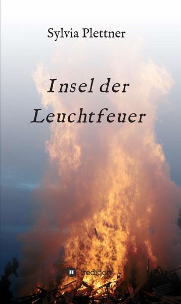 Insel der Leuchtfeuer (eBook, ePUB) von Sylvia Plettner - Portofrei bei  bücher.de