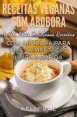 Receitas Veganas com Abóbora: As 26 Mais Deliciosas Receitas com Abóbora para uma Alimentação Limpa e Rápida (eBook, ePUB)